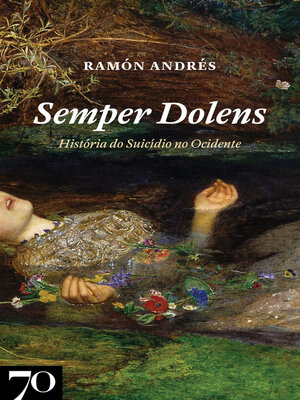 cover image of Semper Dolens--História do Suicídio no Ocidente